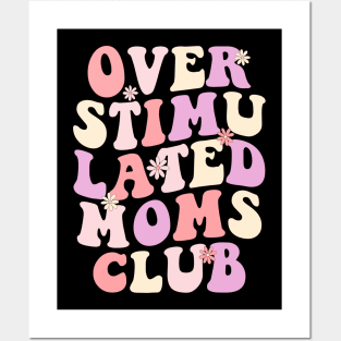 Overstimulated moms Club Posters and Art